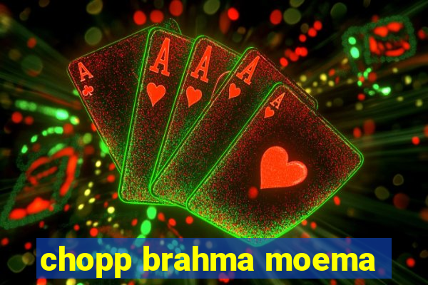 chopp brahma moema